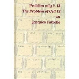 Problém cely č. 13/ The Problem of Cell 13: Bilingvní