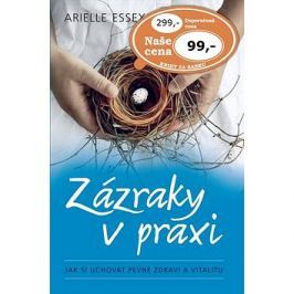 Zázraky v praxi: Jak si uchovat pevné zdraví a vitalitu