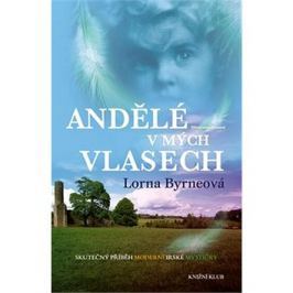 Andělé v mých vlasech: Skutečný příběh moderní irské mystičky