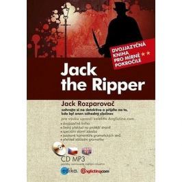 Jack the Ripper Jack Rozparovač: Dvojjazyčná kniha pro mírně pokročilé + CD mp3