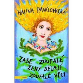 Zase zoufalé ženy dělají zoufalé věci