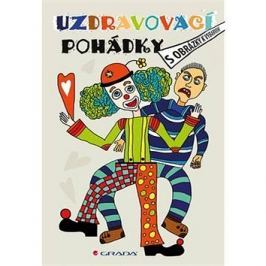 Uzdravovací pohádky: s obrázky k vybarvení