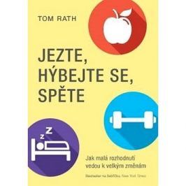 Jezte, hýbejte se, spěte: Jak malá rozhodnutí vedou k velkým změnám