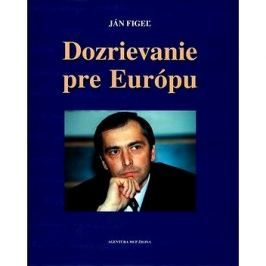Dozrievanie pre Európu