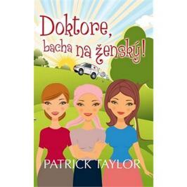 Doktore, bacha na ženský!