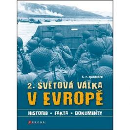 2. světová válka v Evropě: Historie, fakta, dokumenty
