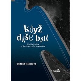 Když duše bolí: Další příběhy z deníku psychoterapeutky