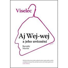 Viselec Aj Wej-wej a jeho uvěznění