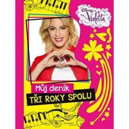 Violetta Můj deník Tři roky spolu