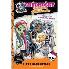 Monster High Ghúlmošky Kniha ghúlovin: Hry, kvízy a mnoho zábavy!