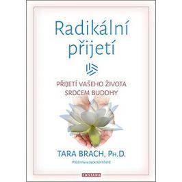 Radikální přijetí: Přijetí vašeho života srdcem Buddhy