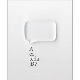 A co teda jíš?