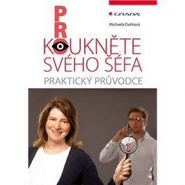 Prokoukněte svého šéfa: Praktický průvodce