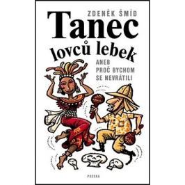 Tanec lovců lebek: aneb proč bychom se nevrátili