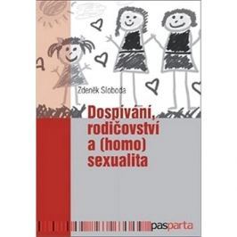 Dospívání rodičovství a (homo)sexualita