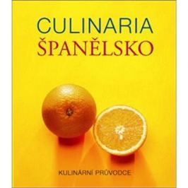 Culinaria Španělsko: Kulinární průvodce