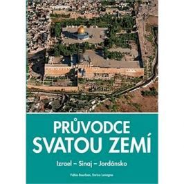 Průvodce Svatou zemí: Izrael - Sinaj - Jordánsko