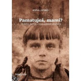 Pamatuješ, mami?: Příběh jedné vyhlazené vesnice
