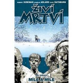 Živí mrtví Míle a míle: Díl druhý