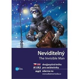 Neviditelný The Invisible Man: dvojjazyčná kniha pro začátečníky