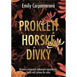 Prokletí horské dívky: Román o temných rodinných tajemstvích, která míří přímo do srdce